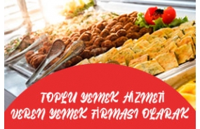 Toplu Yemek Hizmeti Veren Yemek Firması Olarak