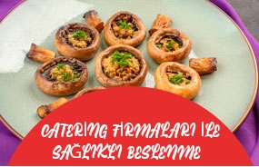 Catering Firmaları İle Sağlıklı Beslenme