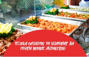 Kübra Catering' in İstanbul' da Toplu Yemek Hizmetleri