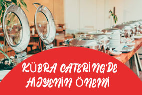 Kübra Catering’de Hijyenin Önemi