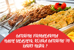 Catering Firmalarına Nasıl Ulaşılır, Kübra Catering’ in Farkı Nedir ?