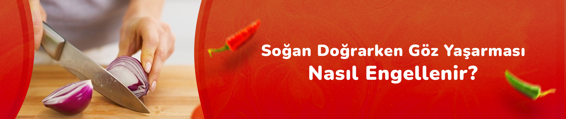 Soğan Doğrarken Göz Yaşarması Nasıl Engellenir?