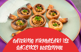 Catering Firmaları İle Sağlıklı Beslenme
