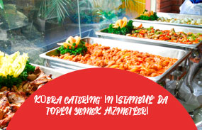 Kübra Catering' in İstanbul' da Toplu Yemek Hizmetleri